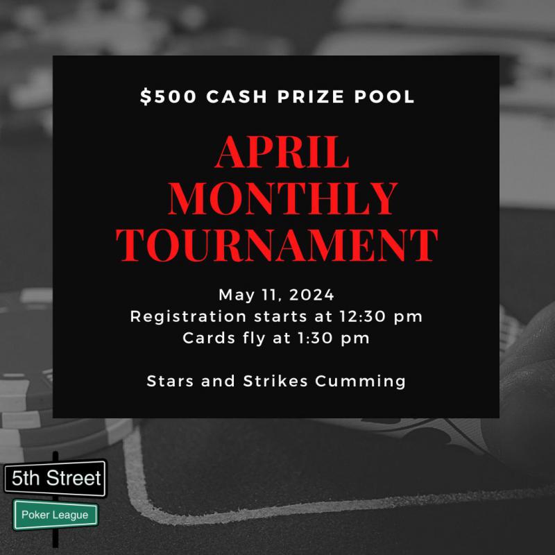 April Monthly Tournament - Stars and Strikes at 5thstreetpoker.com